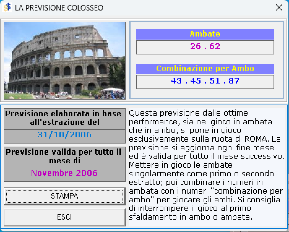 Finestra «La previsione Colosseo» del software Lotto Sesto-Senso: ambate 26 e 62, combinazione per ambo 43, 45, 51 e 87, previsione elaborata in base all'estrazione del 31 ottobre 2006 e valida per tutto il mese di novembre 2006